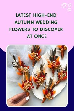 an image of flowers on a plate with the words, latest high - end autumn wedding flowers to discovery at once