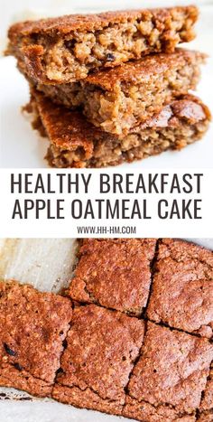 healthy breakfast apple oatmeal cake recipe with text overlay that says healthy breakfast apple oatmeal cake