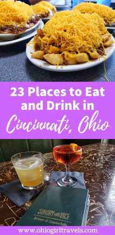 two plates of food and drinks on a table with the words 23 places to eat and drink in cincinnati, ohio