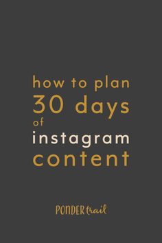 the text reads how to plan 30 days of instagramm content on a dark background