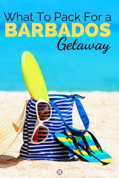 what to pack for a barbados getaway on the beach with sunglasses, hat and flip flops