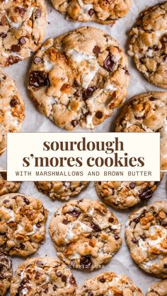 cookies with marshmallows and brown butter are shown in front of the words sourdough s'mores cookies