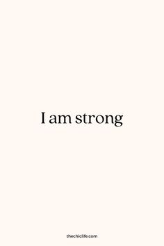 the words i am strong are in black and white