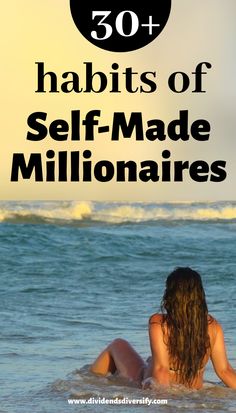 a woman in the ocean with text overlay that reads, 50 habitts of self - made millionaires