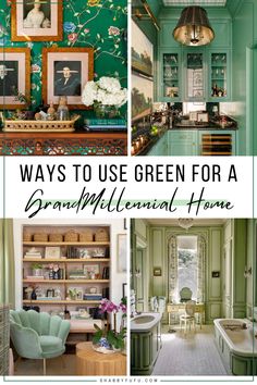 green kitchen and living room with text overlay that reads, ways to use green for a