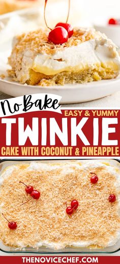 no bake twinkie cake with coconut and pineapple on top is shown in this advertisement