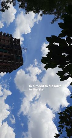 the sky is filled with clouds and there is a quote on it that says, in a mood to dissolvee in the sky