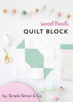 the cover of sweet treats quilt block by simple simon & co, with sewing supplies