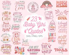 baby girl quotes and sayings are shown in this graphic art printable design set