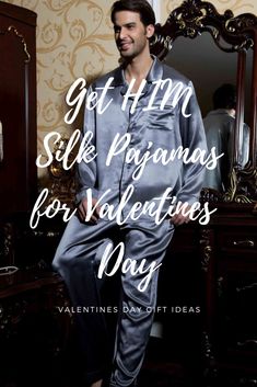 a man in pajamas is sitting on a bed with the words get him silk pajamas for valentine's day