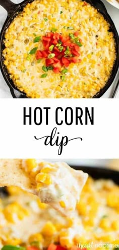 corn dip with tortilla chips in it and the words hot corn dip on top