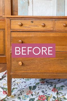 a wooden dresser with the words before painted on it