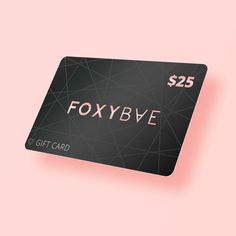 a pink and black gift card with the words foxy bve printed on it