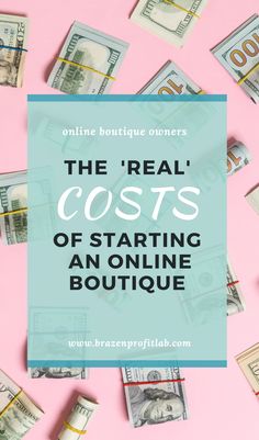 the real cost of starting an online boutique with text overlay that reads, the real cost of starting an online boutique