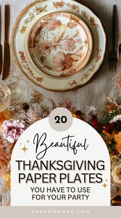 Looking for beautiful Thanksgiving paper plates you have to use for your party? Check out this list of 20 insanely stylish Thanksgiving paper plates.