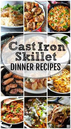 cast iron skillet dinner recipes with the title overlay reading cast iron skillet dinner recipes