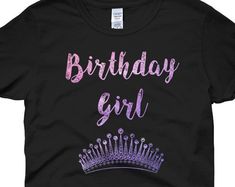 a black birthday shirt with the words, birthday girl and a tiara on it