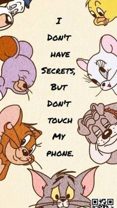 an image of cartoon cats saying i don't have secrets, but don't touch my phone