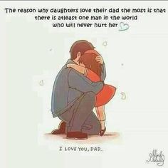 an image of a man hugging his girlfriend in front of the caption that reads, i love you dad