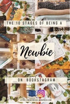 the 10 stages of being a neubie on bookstagram with text overlay