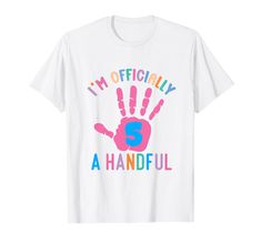 i'm officially a handful 5th birthday t - shirt for girls and boys