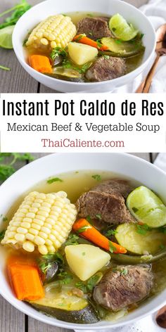 two bowls of mexican beef and vegetable soup with the title instant pot caldo de rese