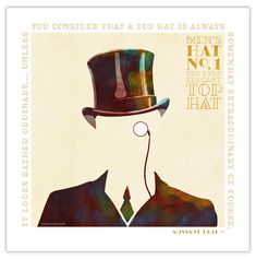 a man with a top hat on his head and the words, you considered that top hat is always men's no 1