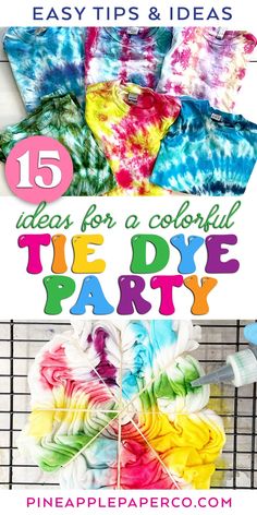 tie dye party with the text 15 easy tips and ideas