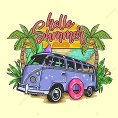 an image of a vw van with the words hello summer on it and a beach scene in the background