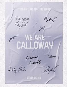 we are calloway written on a piece of paper with the words coming soon