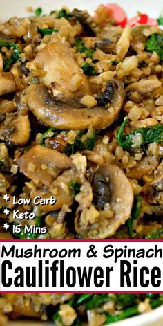 mushroom and spinach cauliflower rice low carb / keto easy to make