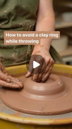 a person making clay on a wheel with the words how to avoid a clay ring while throwing it