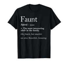 PRICES MAY VARY. Sarcastic Fun Auntie Dictionary Definition Design Tee For The Best Aunt Ever. This Crazy Clothing Piece Makes A Great Present Idea From A Niece, Nephew To Your Favourite Aunty On Birthday, Christmas Or Special Family Occasions. This Fauntie "The Most Interesting Adult In The Family Like Funcle, But Smarter" Meaning Cool Clothe Also Makes An Awesome Gift Idea For Your Titi To Wear On A Pregnancy Announcement Party Or As A Matching Baby Aunt Outfit. Lightweight, Classic fit, Doubl Definition Design, Baby Aunt, Best Aunt Ever, Pharmacy Books, Aunt Niece, Best Aunt, Crazy Outfits, Matching Baby, Kids Luggage