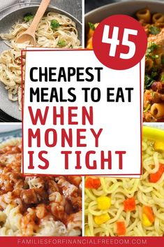 four different pictures with the words cheap meals to eat when money is tight on them