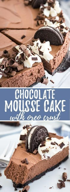 a chocolate mousse cake with oreo crust on top and the words, chocolate mousse cake with oreo crust