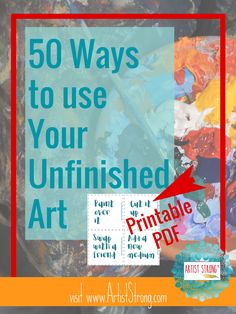 the words 50 ways to use your unfinished art