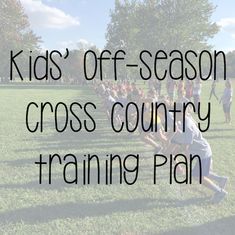 kids'off season cross country training plan