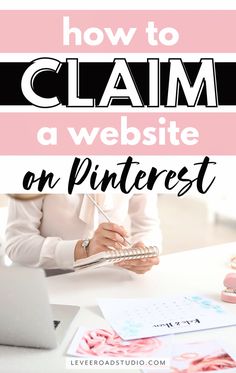 a woman sitting at a desk with the words how to claim a website on pinterest