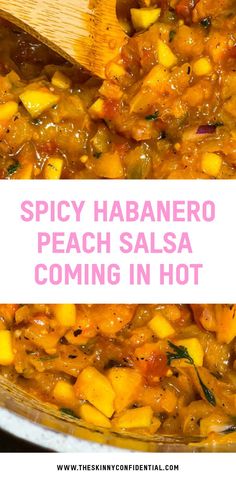 spicy habanero peach salsa coming in hot