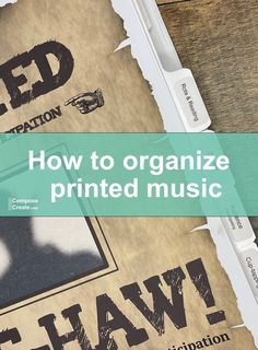 an open book with the title how to organize printed music on it, surrounded by torn paper