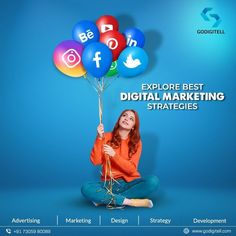 a woman sitting on the floor holding balloons with social media icons above her head and text reading explore best digital marketing strategies