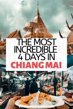 the most incredible 4 days in chang mai