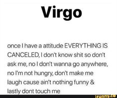 the text is written in black and white, which reads virgo once i have a attitude