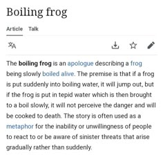 the article is about boiling frog and it's caption reads, boiling frog is an apologe describing a frog being slowly boiled alive