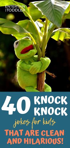 a green frog sitting on top of a plant with the words 40 knock jokes for kids that are clean and hilarious