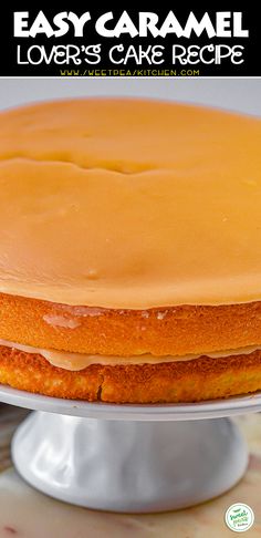 an easy caramel layer cake on a plate with text overlay that reads, easy caramel lover's cake recipe