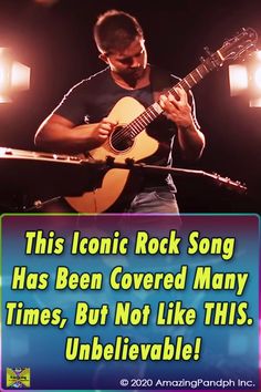 a man is playing an acoustic guitar in front of some lights with the words, this iconic rock song has been covered many times, but not like this unbelievable