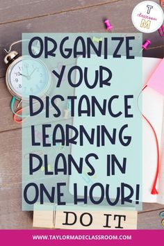 an open notebook with the words organize your distance learning plans in one hour do it