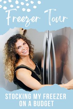 a woman standing in front of a freezer with the words freezing my freezer on a budget