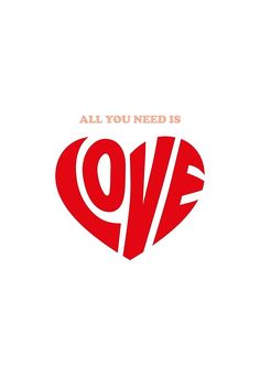 an all you need is love poster with the letter ove in red and orange